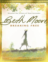 Breaking_Free_Discover_the_Victory_of_Total_Surrender_Beth_Moore (1).pdf